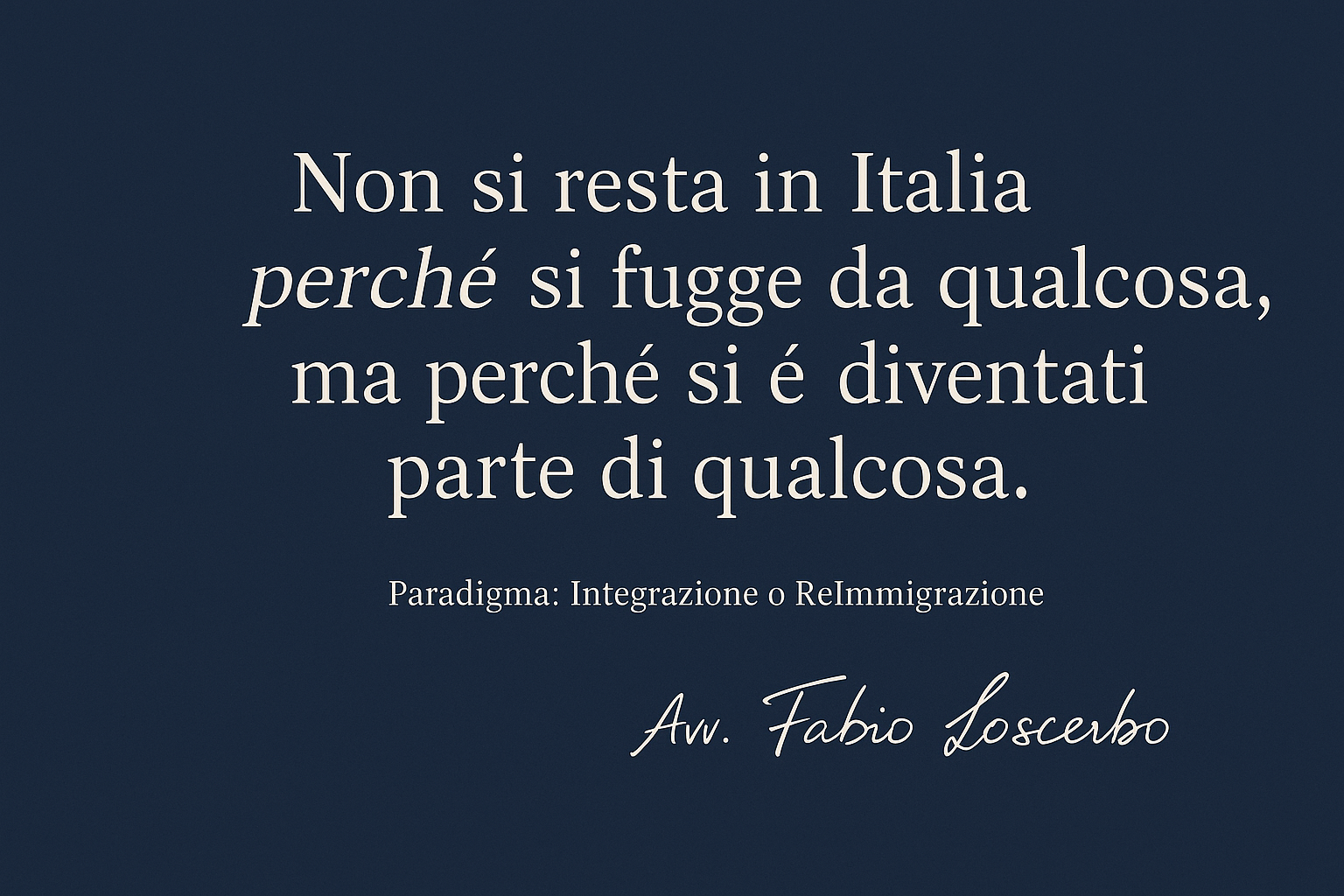 Quando l’integrazione diventa diritto: un esempio concreto del paradigma “Integrazione o ReImmigrazione”