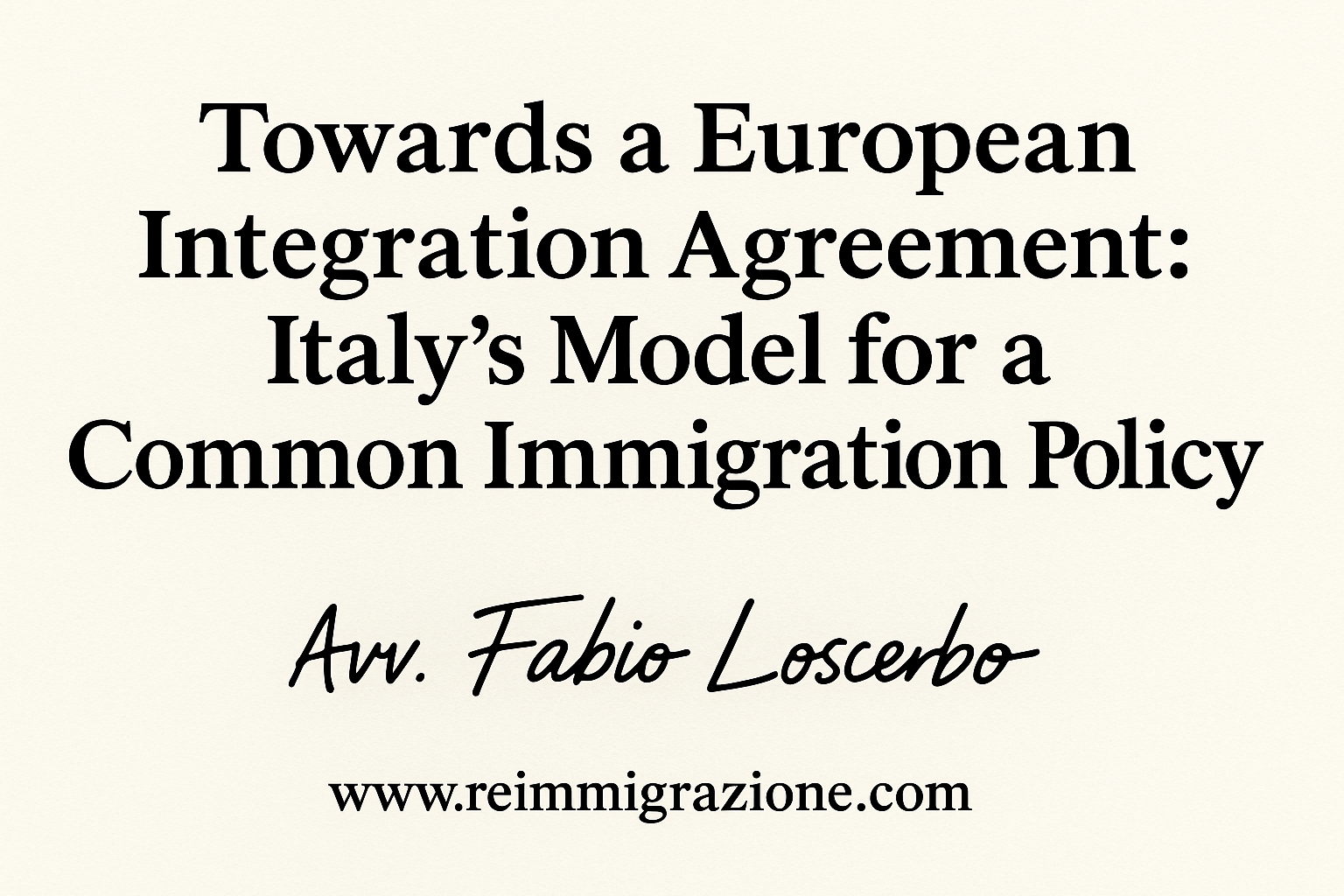 Towards a European Integration Agreement: Italy’s Model for a Common Immigration Policy
