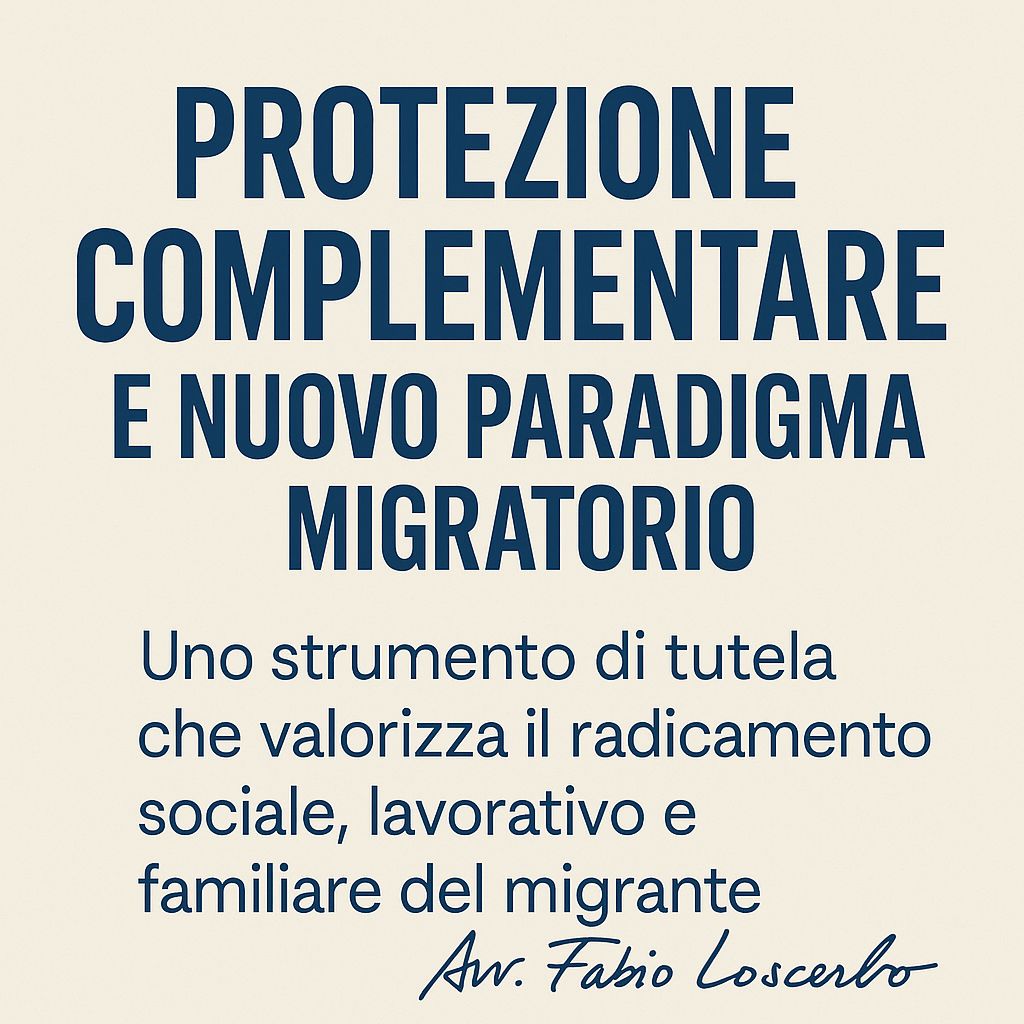 Protezione Complementare e nuovo paradigma migratorio: tra ReImmigrazione e Remigrazione