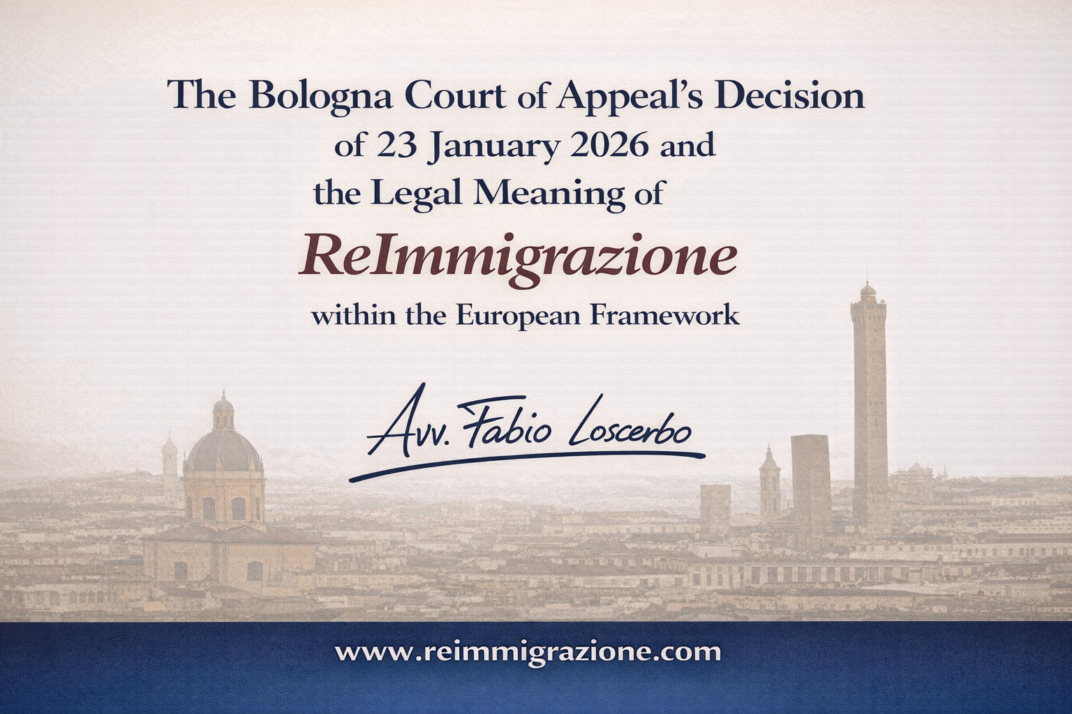 The Bologna Court of Appeal’s Decision of 23 January 2026 and the Legal Meaning of ReImmigrazione within the European Framework