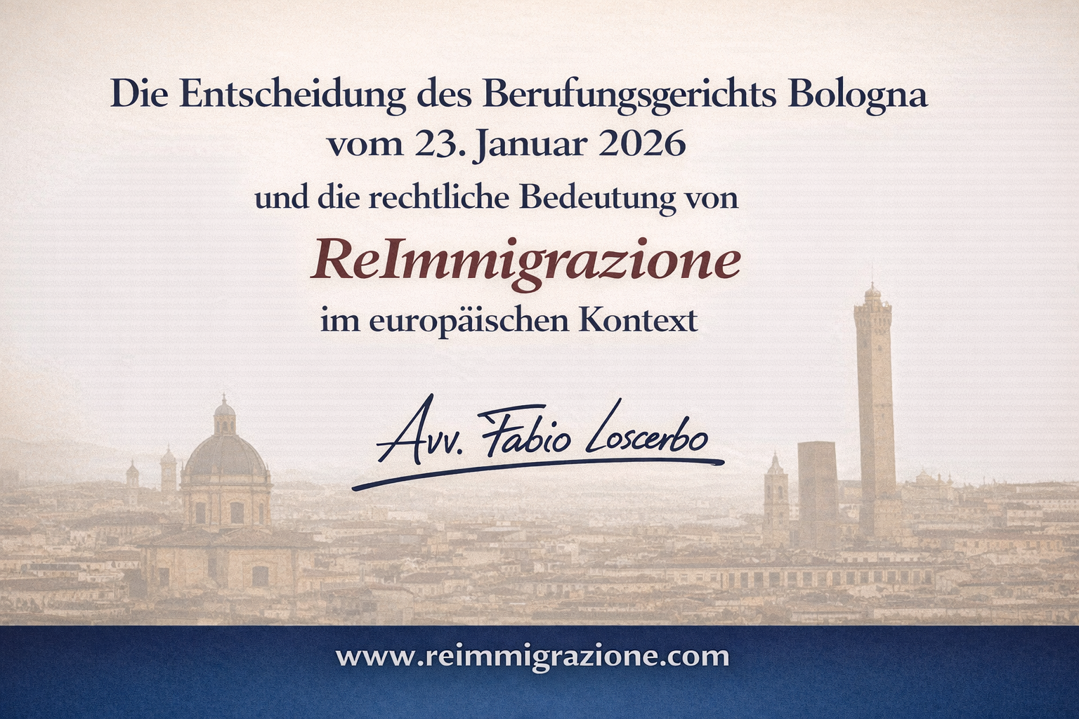 Die Entscheidung des Berufungsgerichts Bologna vom 23. Januar 2026 und die rechtliche Bedeutung von ReImmigrazione im europäischen Kontext