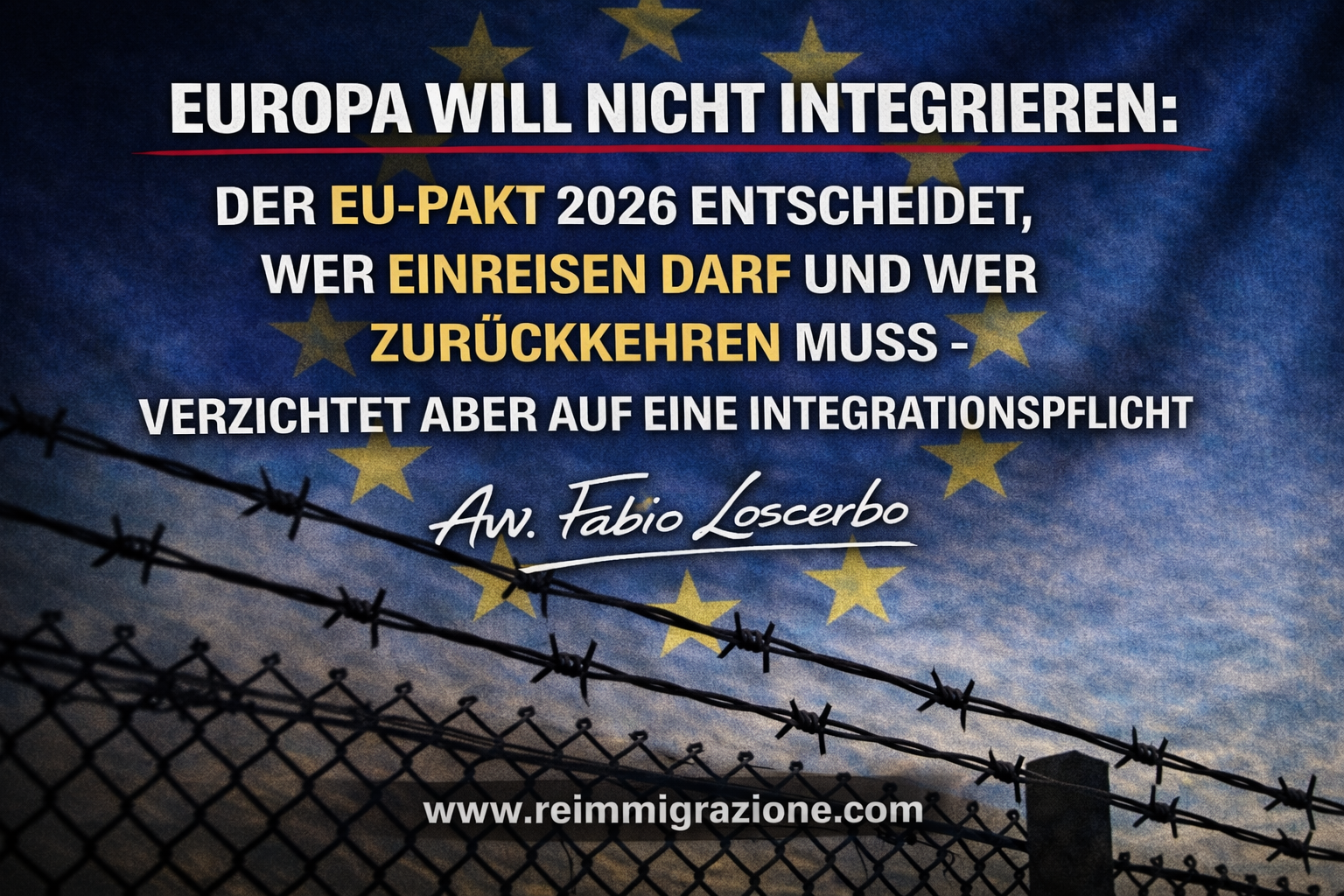 Europa will nicht integrieren:Der EU-Pakt 2026 entscheidet, wer einreisen darf und wer zurückkehren muss – verzichtet aber auf eine Integrationspflicht