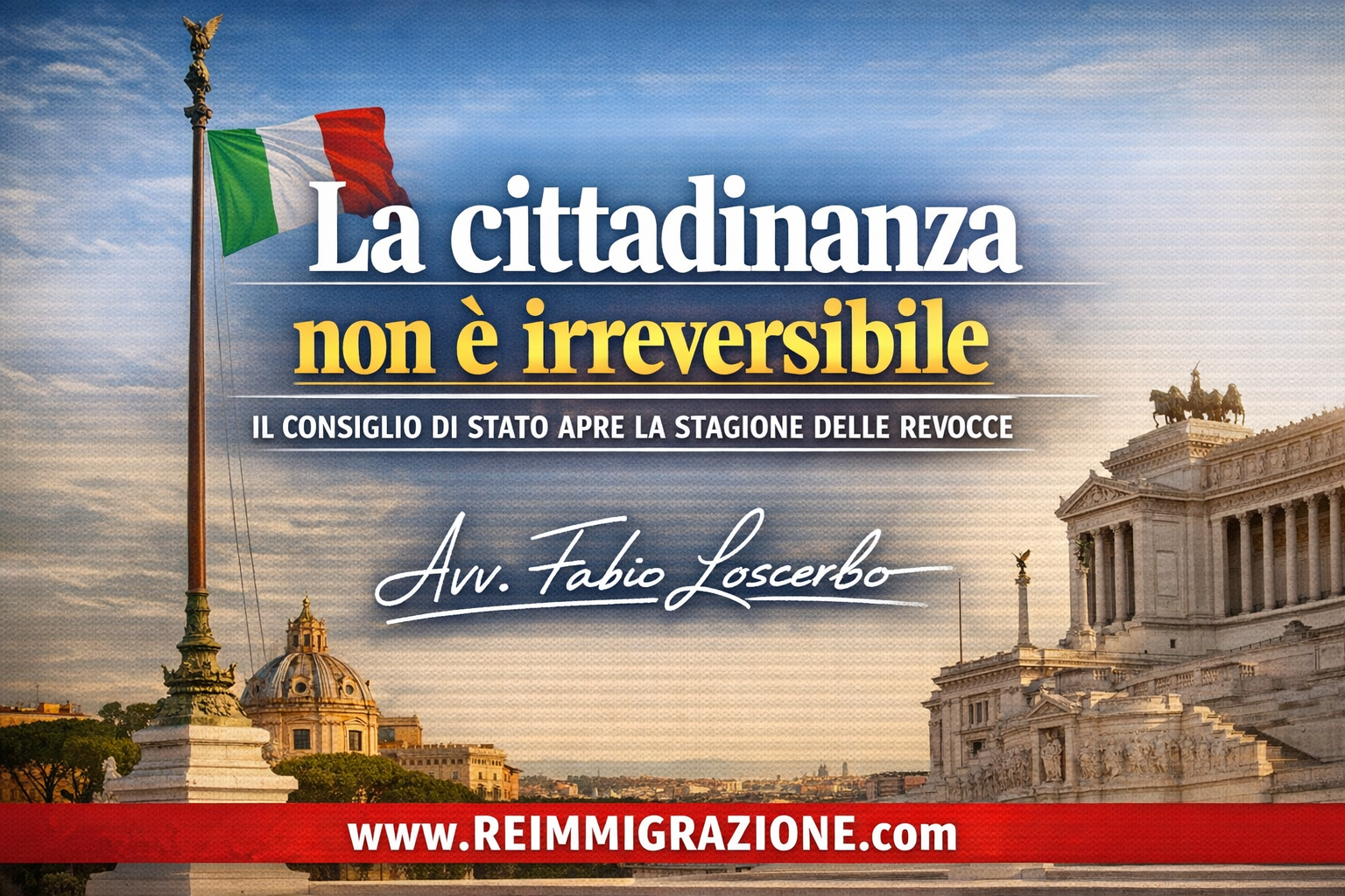 La cittadinanza non è irreversibile: il Consiglio di Stato apre la stagione delle revoche