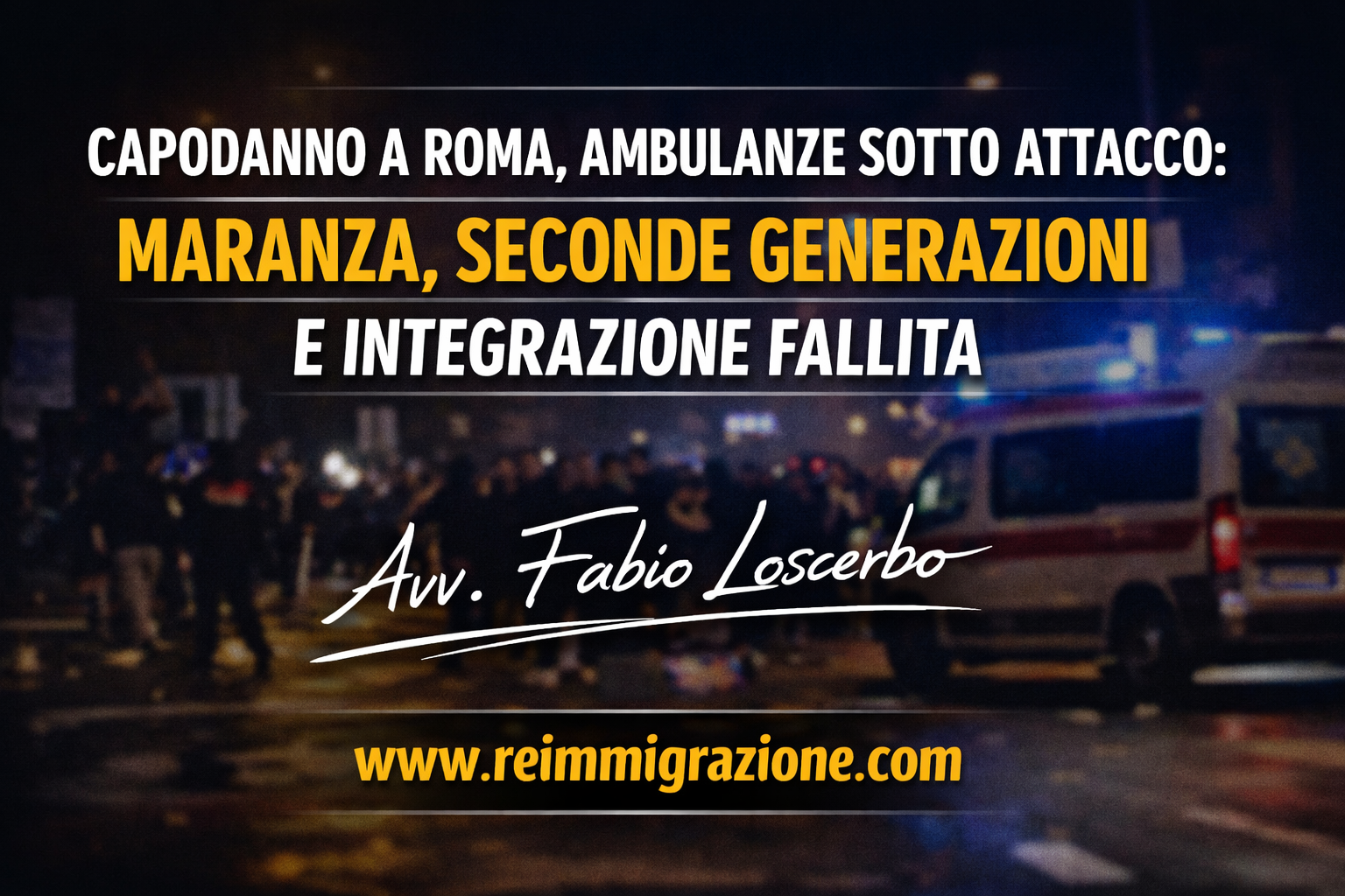 Capodanno a Roma, ambulanze sotto attacco: maranza, seconde generazioni e integrazione fallita