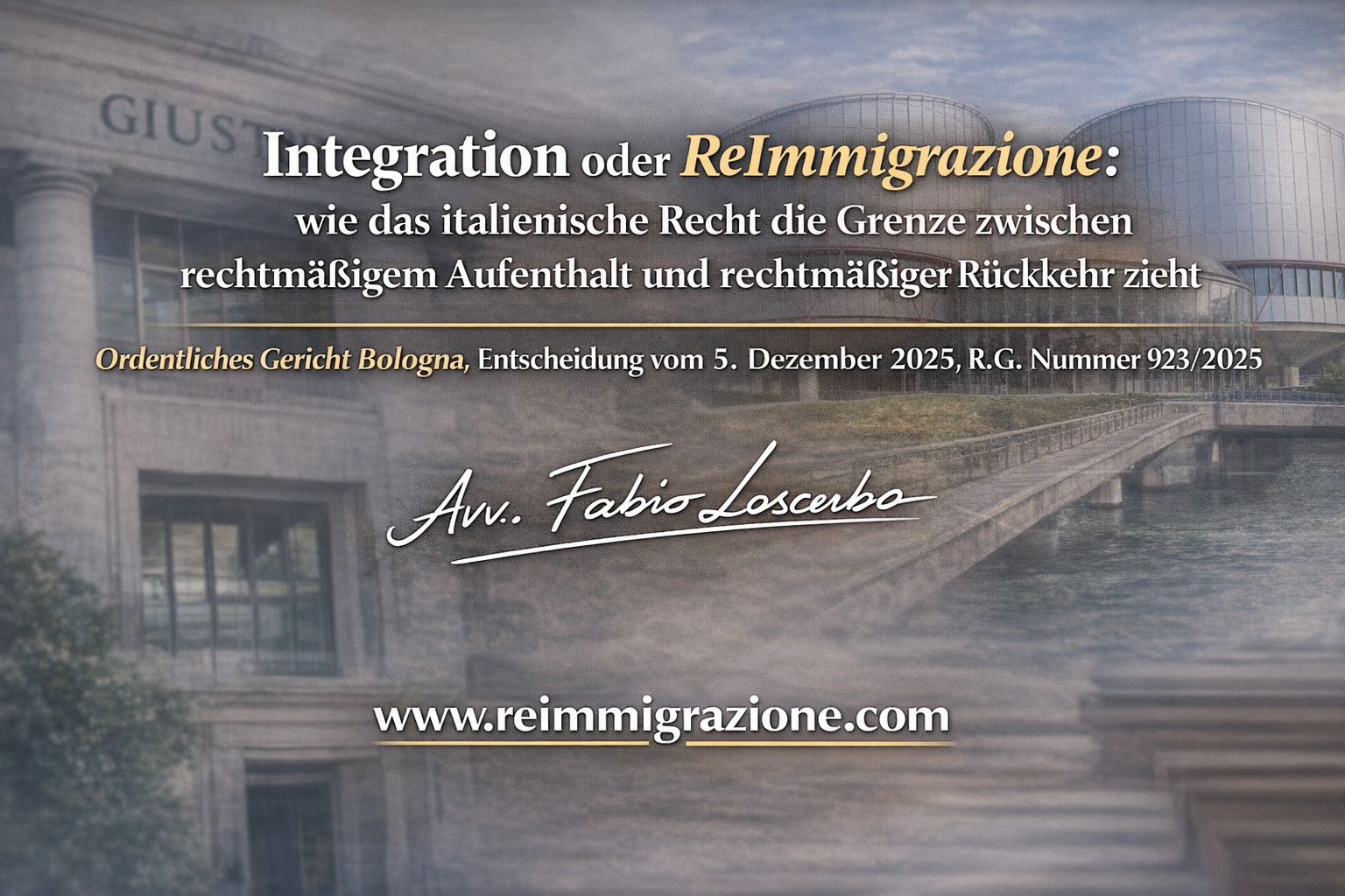 Integration oder ReImmigrazione: wie das italienische Recht die Grenze zwischen rechtmäßigem Aufenthalt und rechtmäßiger Rückkehr zieht