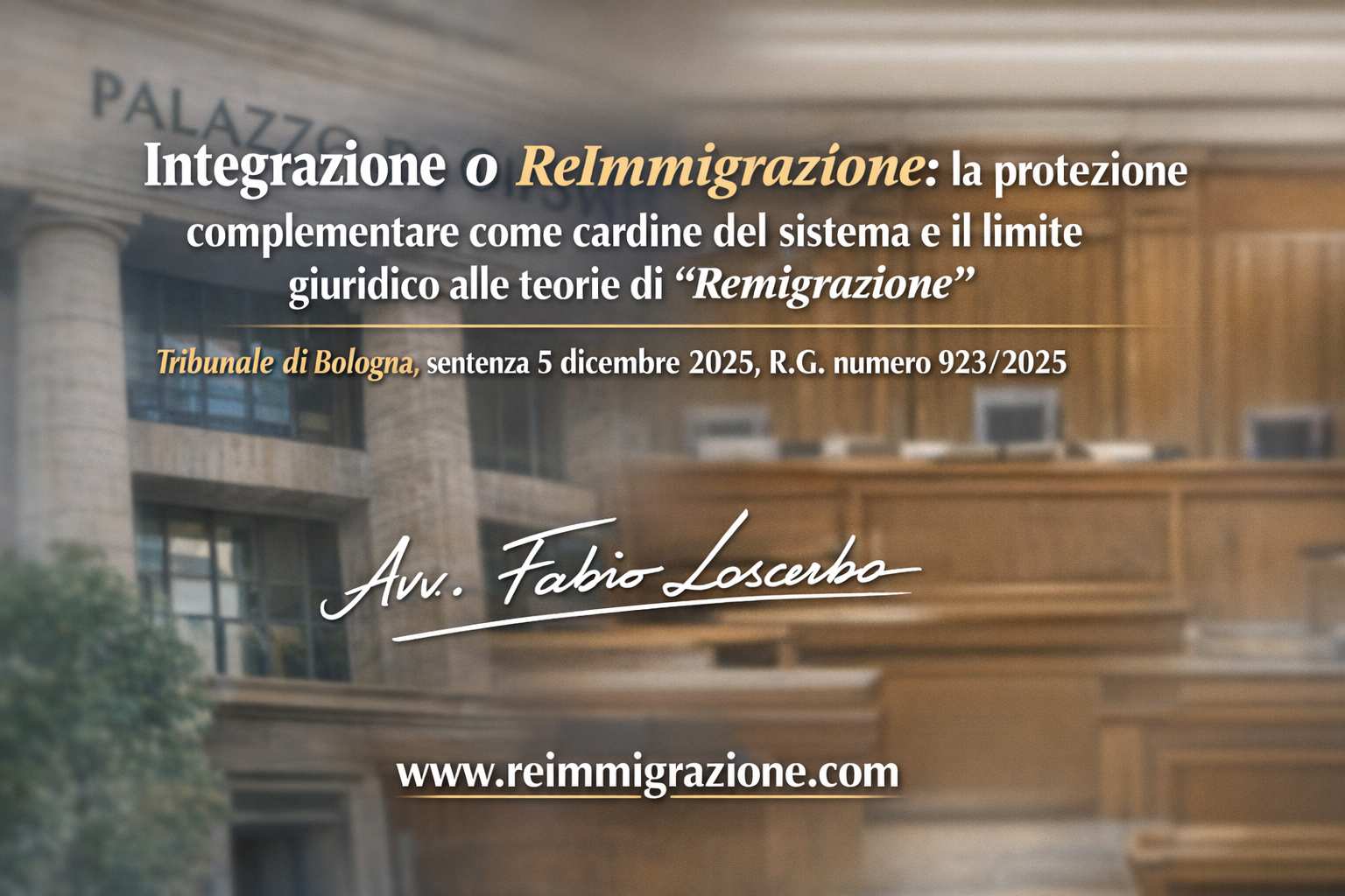 Integrazione o ReImmigrazione: la protezione complementare come cardine del sistema e il limite giuridico alle teorie di “Remigrazione”