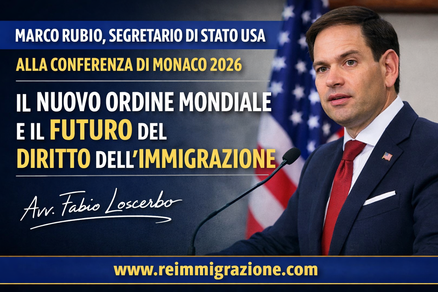 Marco Rubio, Segretario di Stato degli Stati Uniti, alla Conferenza di Monaco 2026: cosa cambia per il diritto dell’immigrazione europeo