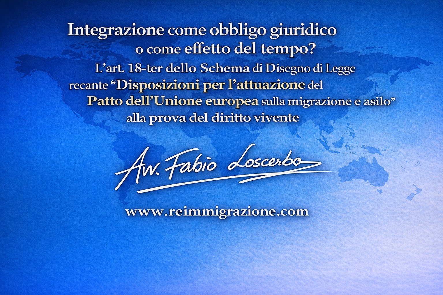 Integrazione come obbligo giuridico o come effetto del tempo? L’art. 18-ter dello Schema di Disegno di Legge recante “Disposizioni per l’attuazione del Patto dell’Unione europea sulla migrazione e asilo” alla prova del diritto vivente