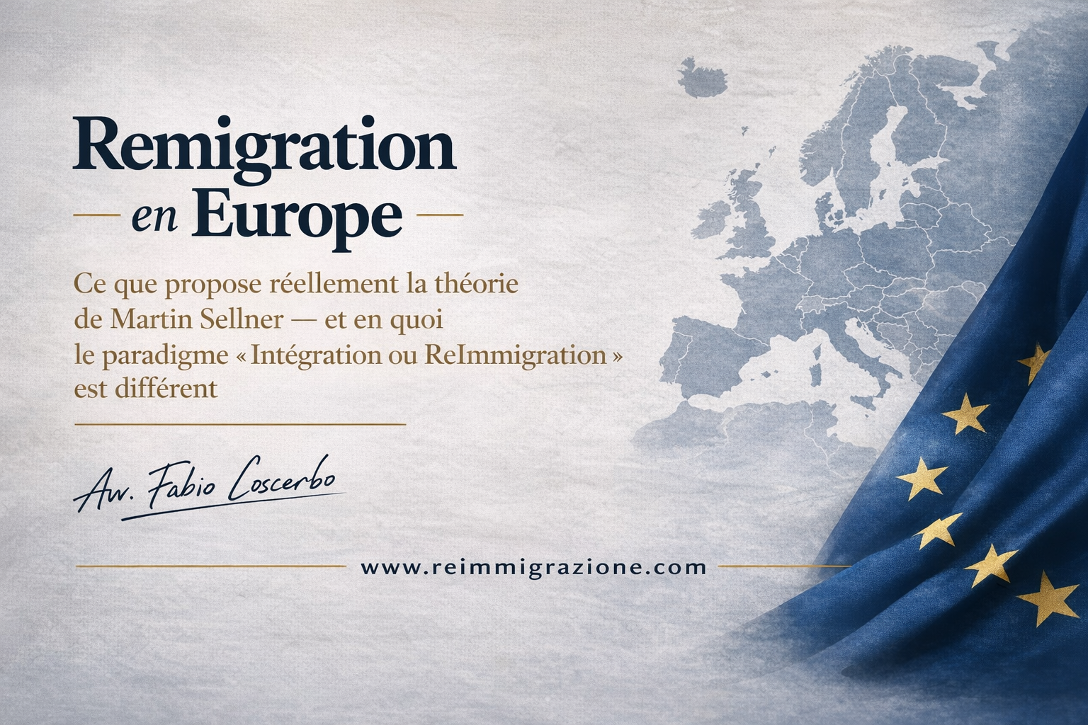 Remigration en Europe : ce que propose réellement la théorie de Martin Sellner — et en quoi le paradigme « Intégration ou ReImmigration » est différent