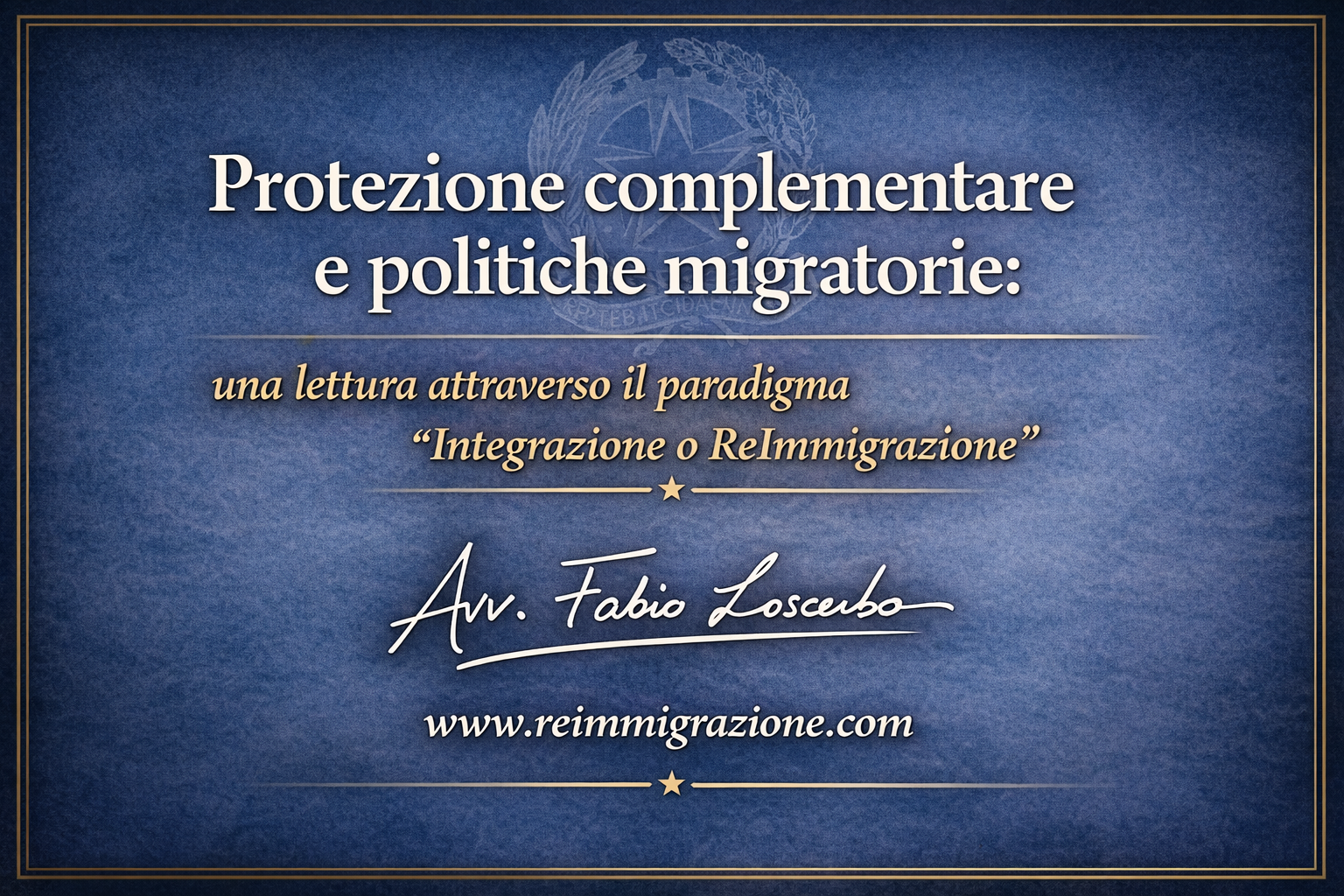 Protezione complementare e politiche migratorie: una lettura attraverso il paradigma “Integrazione o ReImmigrazione”