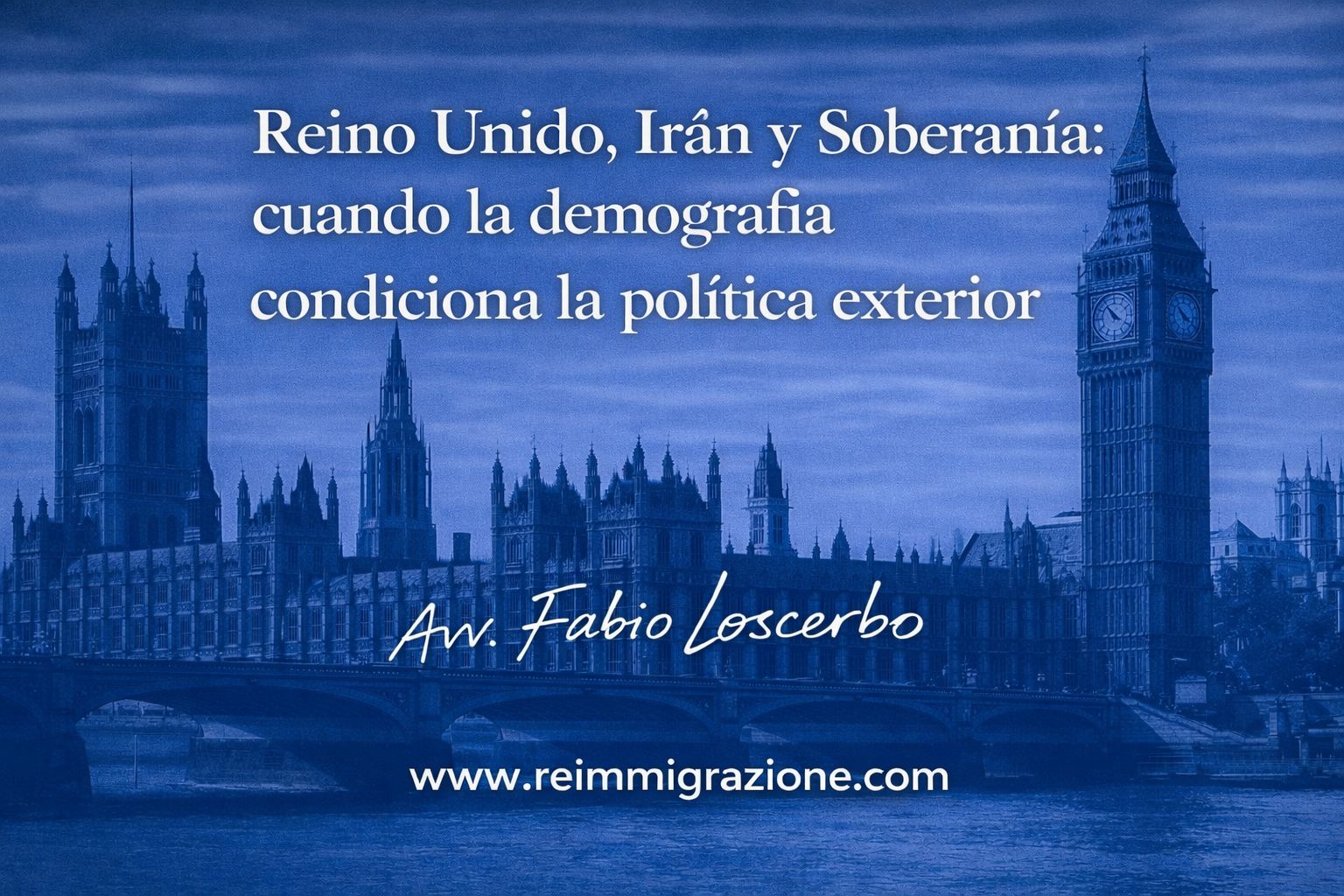Reino Unido, Irán y Soberanía: cuando la demografía condiciona la política exterior