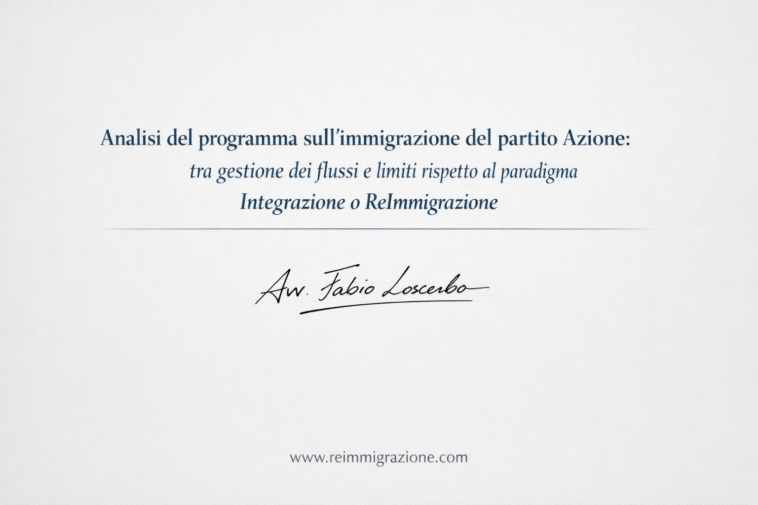 Analisi del programma sull’immigrazione del partito Azione: tra gestione dei flussi e limiti rispetto al paradigma Integrazione o ReImmigrazione