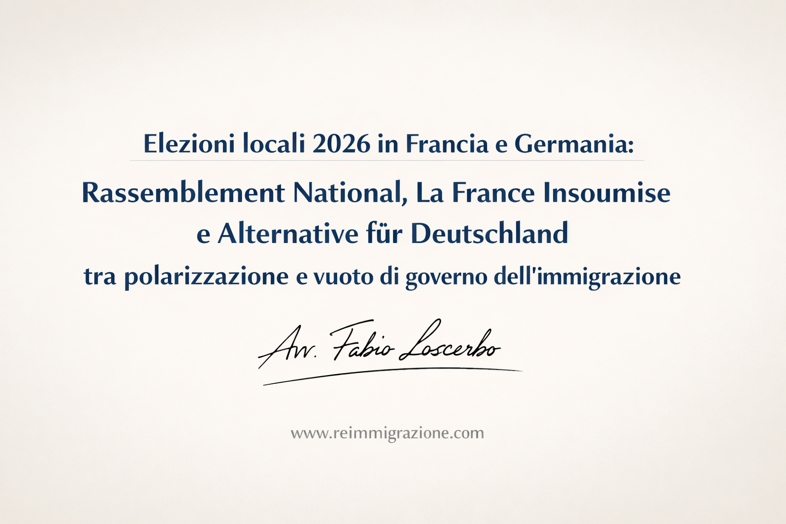 Elezioni locali 2026 in Francia e Germania: Rassemblement National, La France Insoumise e Alternative für Deutschland tra polarizzazione e vuoto di governo dell’immigrazione