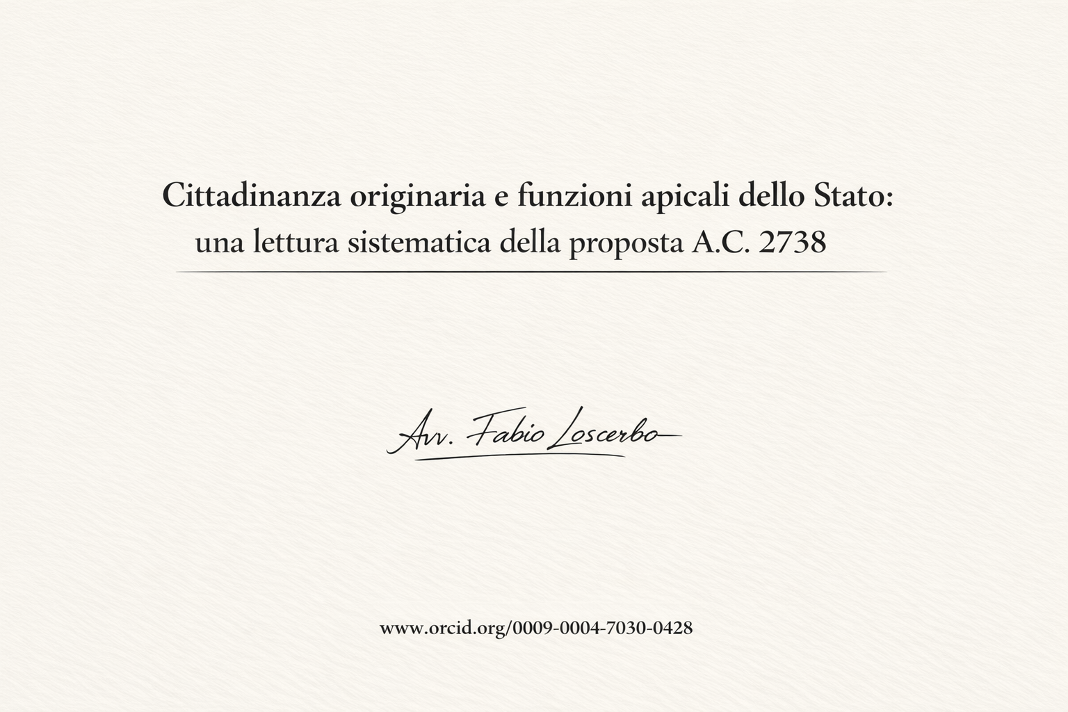 Cittadinanza originaria e funzioni apicali dello Stato: una lettura sistematica della proposta A.C. 2738