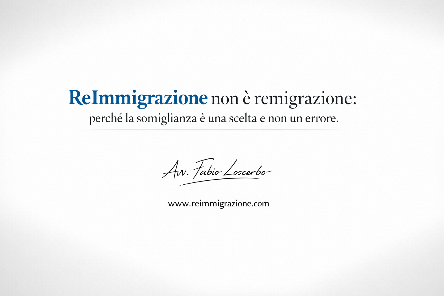 ReImmigrazione non è remigrazione: perché la somiglianza è una scelta e non un errore