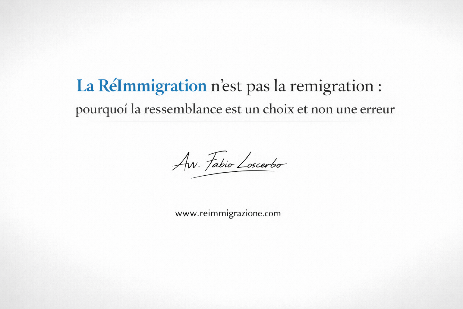 La RéImmigration n’est pas la remigration : pourquoi la ressemblance est un choix et non une erreur
