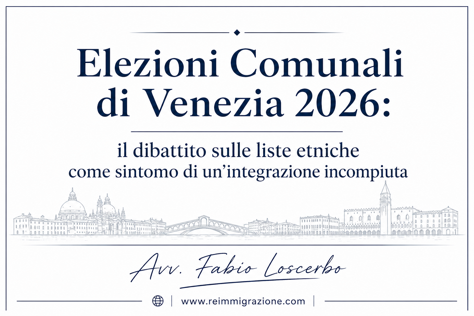 Elezioni Comunali di Venezia 2026: il dibattito sulle liste etniche come sintomo di un’integrazione incompiuta
