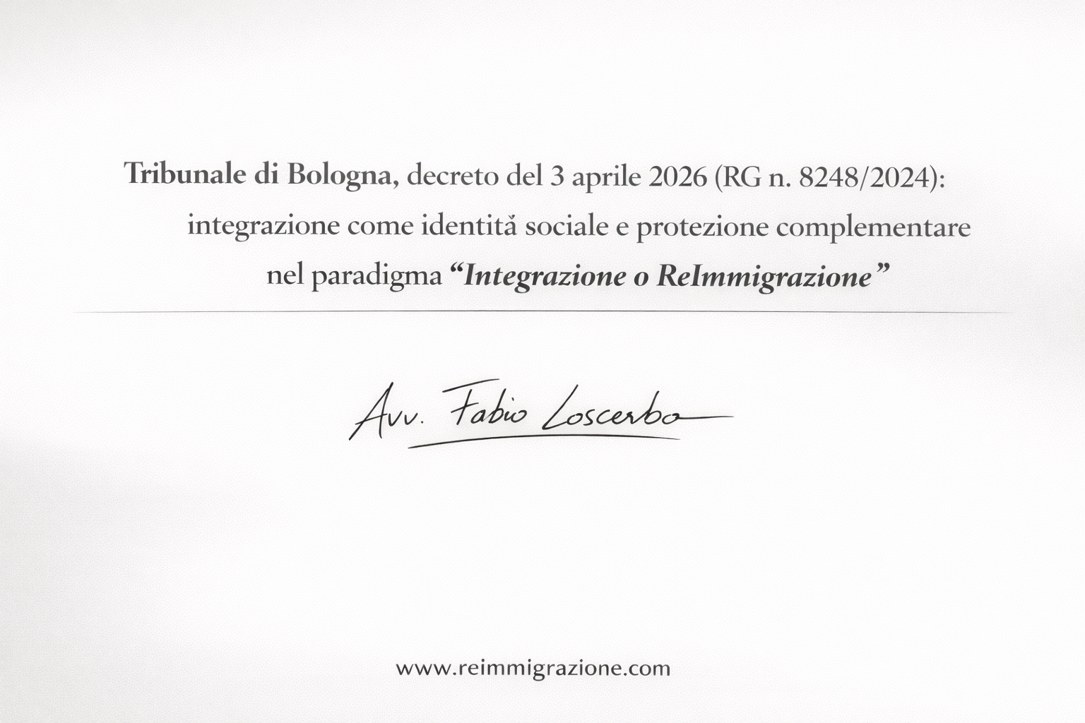 Tribunale di Bologna, decreto del 3 aprile 2026 (RG n. 8248/2024): integrazione come identità sociale e protezione complementare nel paradigma “Integrazione o ReImmigrazione”