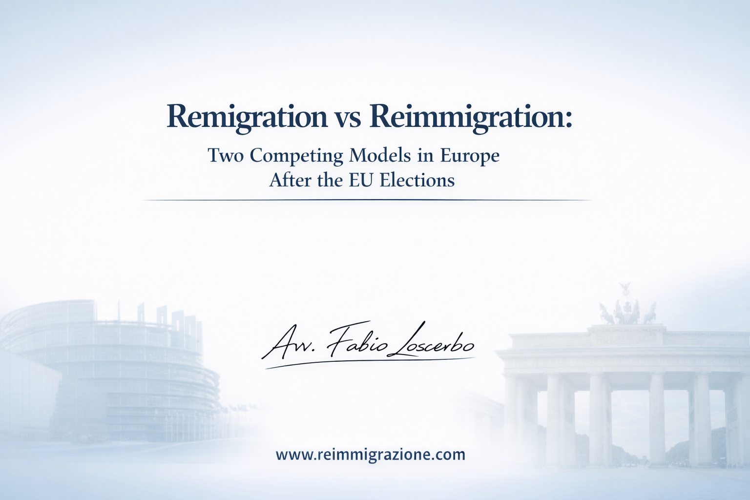 Remigration vs Reimmigration: Two Competing Models in Europe After the ...