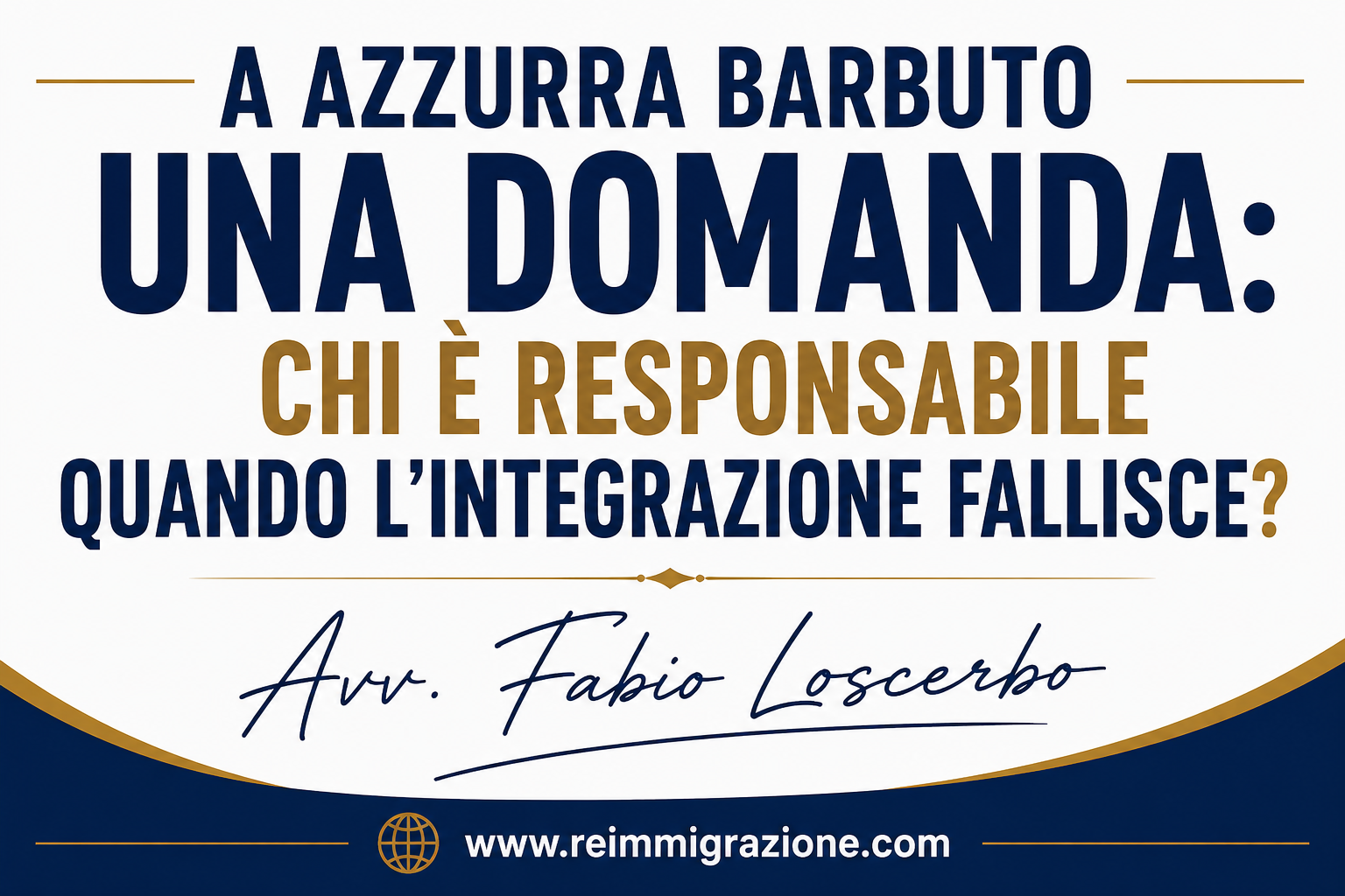 A Azzurra Barbuto una domanda: chi è responsabile quando l'integrazione fallisce?