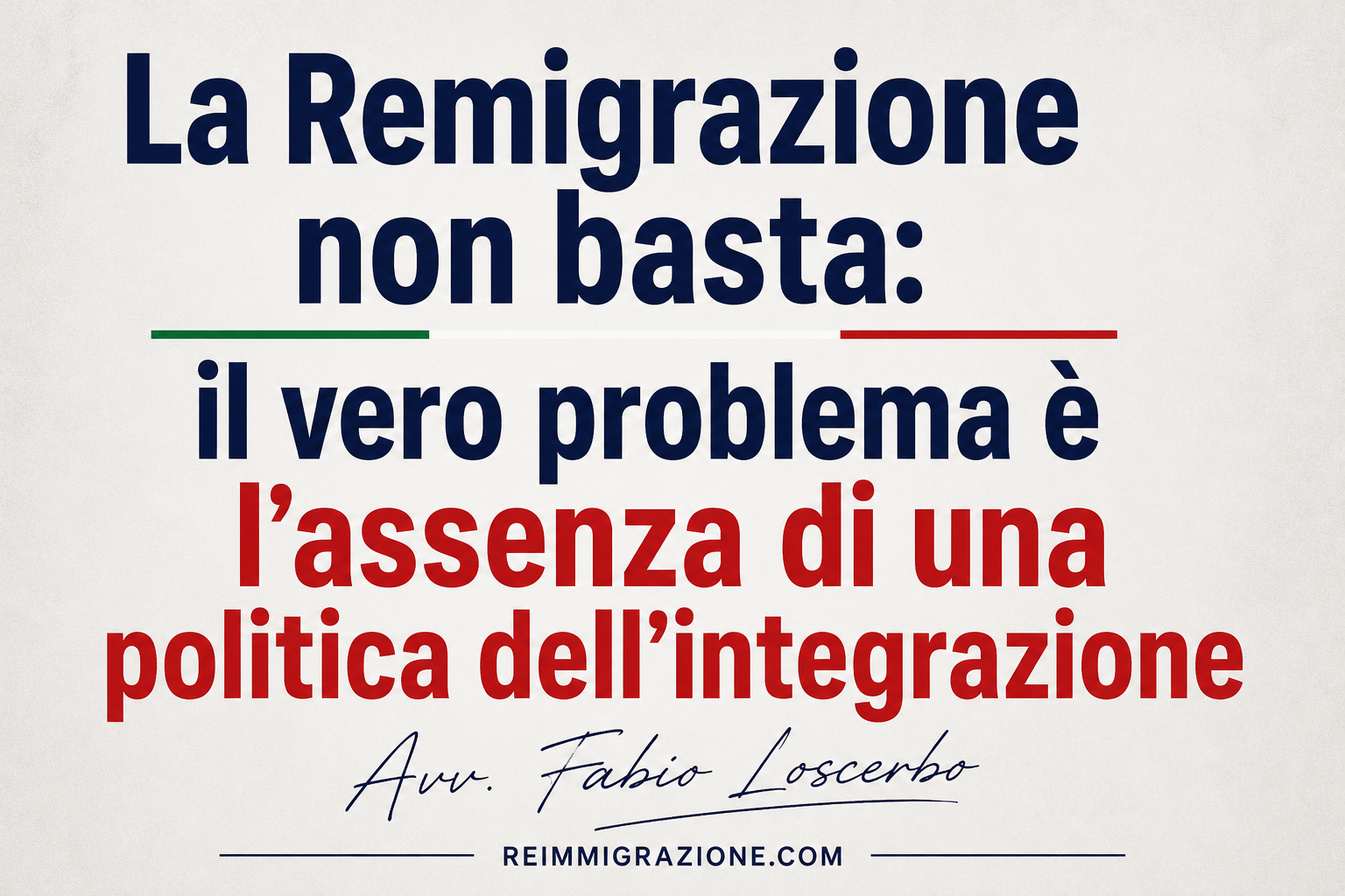 La Remigrazione non basta: il vero problema è l'assenza di una politica dell'integrazione