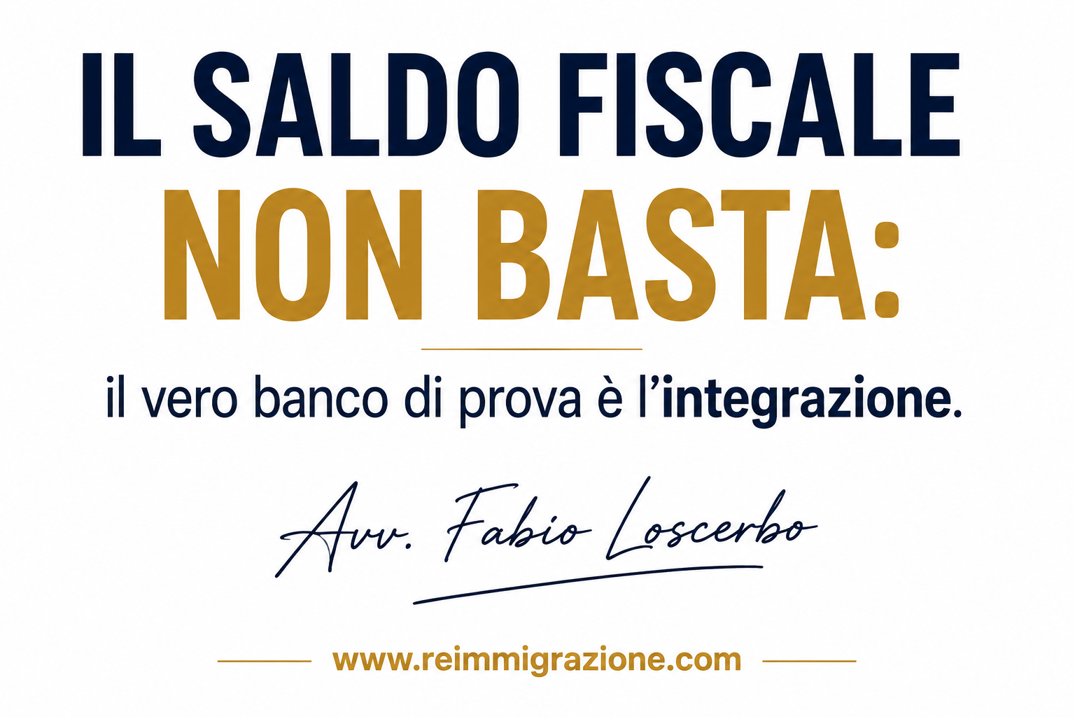 Il saldo fiscale non basta: il vero banco di prova è l'integrazione