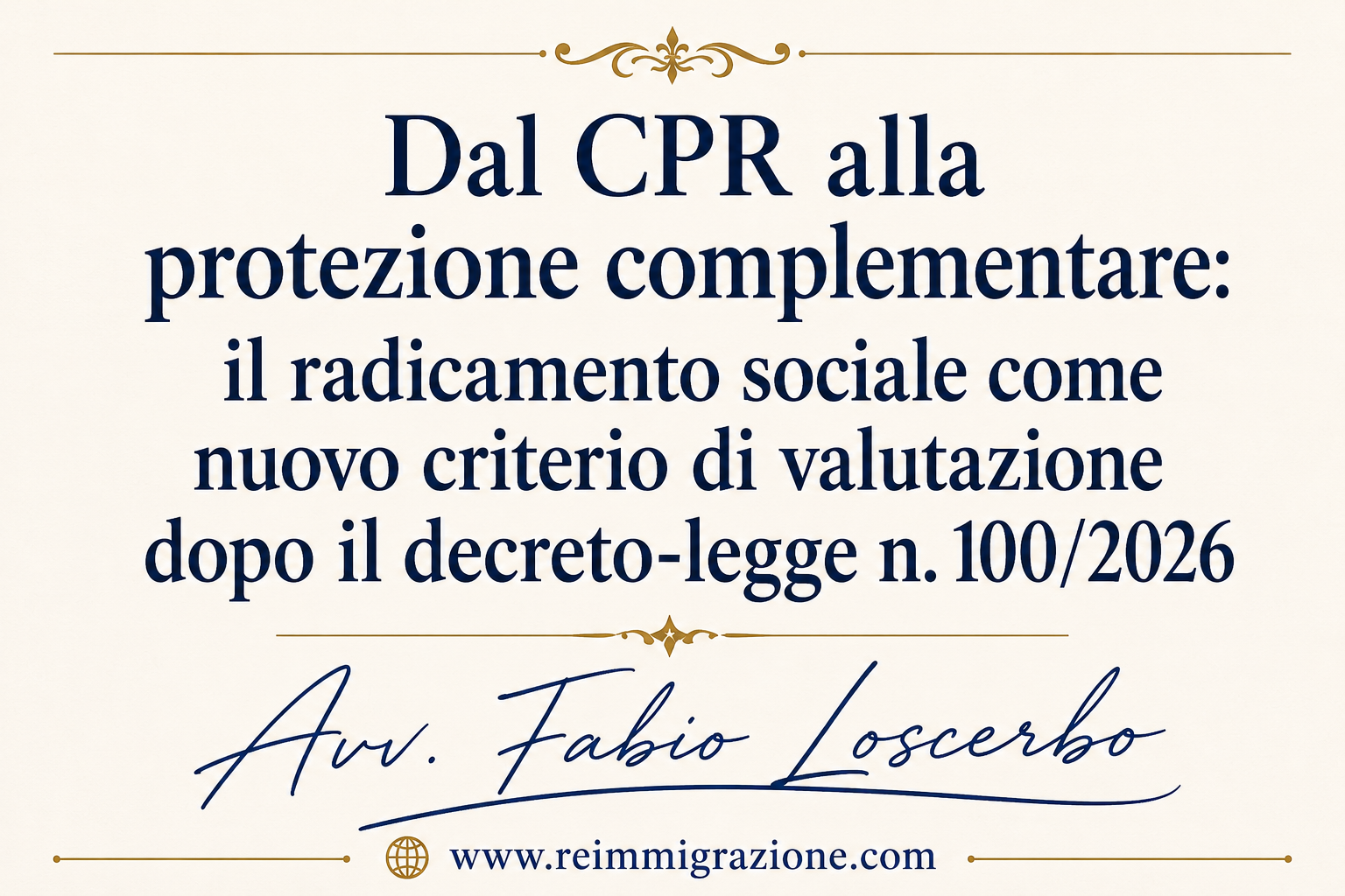 Dal CPR alla protezione complementare: il radicamento sociale come nuovo criterio di valutazione dopo il decreto-legge n. 100/2026