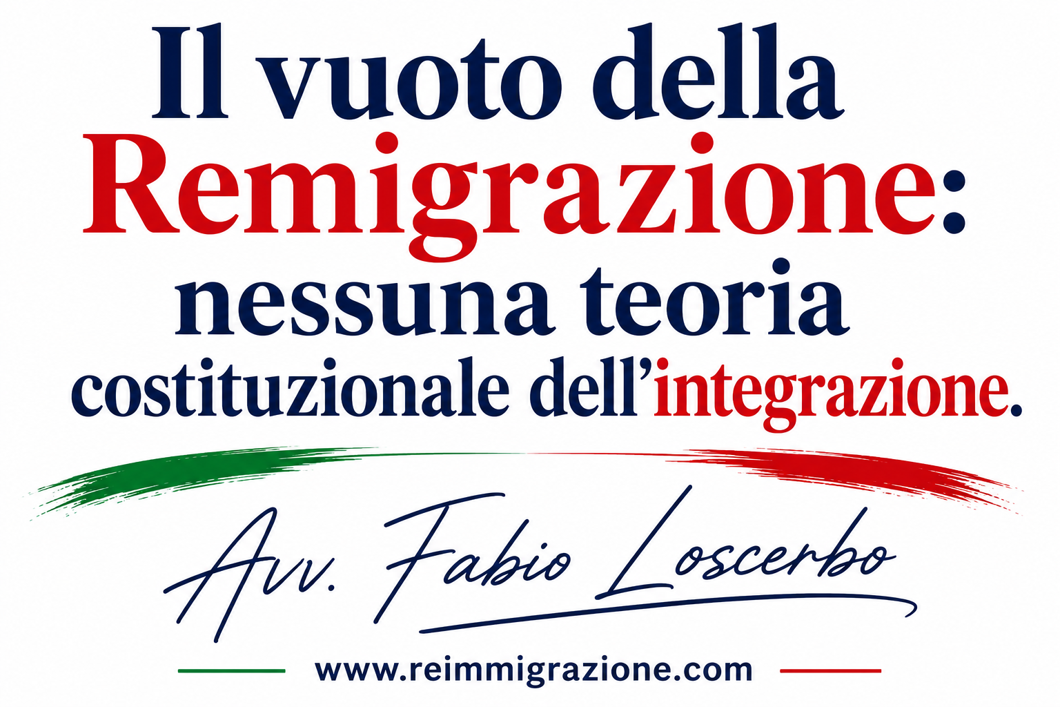 Il vuoto della Remigrazione: nessuna teoria costituzionale dell'integrazione