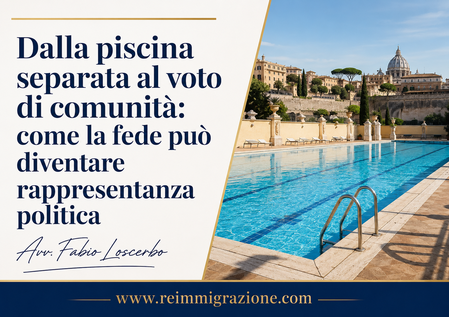 Dalla piscina separata al voto di comunità: come la fede può diventare rappresentanza politica